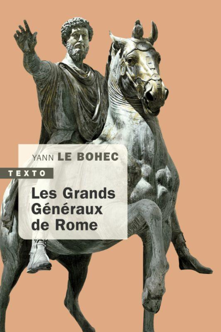 LES GRANDS GENERAUX DE ROME - YANN LE BOHEC - LE BOHEC YANN - TALLANDIER