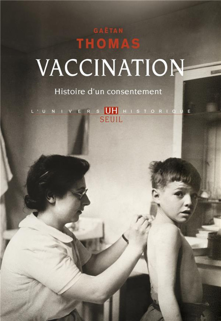 VACCINATION - HISTOIRE D-UN CONSENTEMENT - THOMAS GAETAN - SEUIL