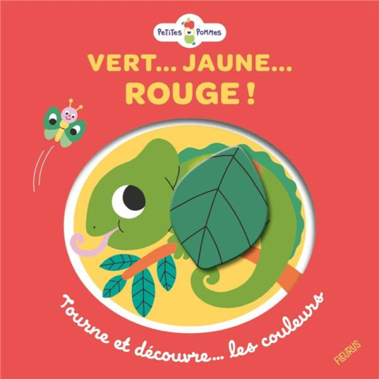 VERT... JAUNE... ROUGE ! TOURNE ET DECOUVRE LES COULEURS - XXX - FLEURUS