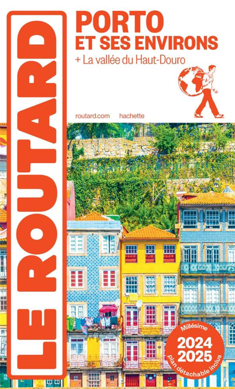 GUIDE DU ROUTARD : PORTO ET SES ENVIRONS  -  + LA VALLEE DU HAUT-DOURO (EDITION 2024/2025) - COLLECTIF - HACHETTE