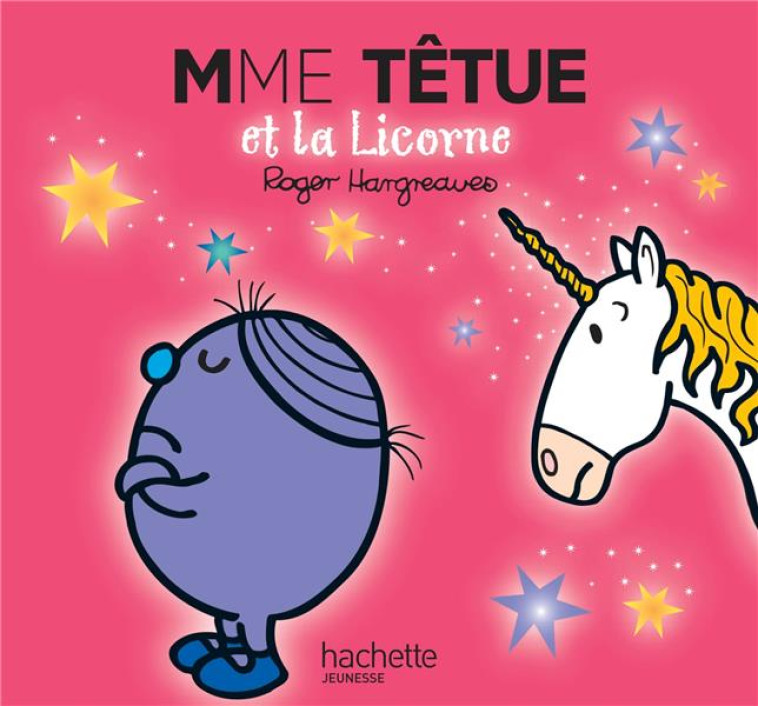 MADAME TETUE ET LA LICORNE - HARGREAVES ROGER - HACHETTE