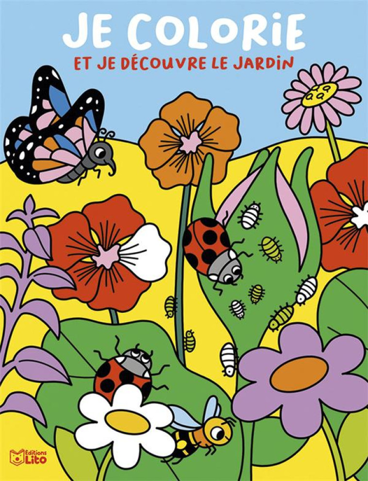 JE COLORIE ET DECOUVRE JARDIN - XXX - LITO