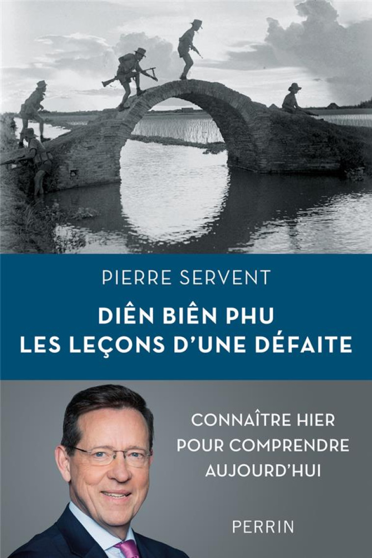 DIEN BIEN PHU. LES LECONS D-UNE DEFAITE - SERVENT PIERRE - PERRIN