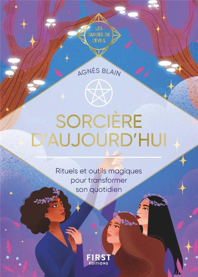 SORCIERE D-AUJOURD-HUI - LES GUIDES DE L-EVEIL - BLAIN AGNES - FIRST