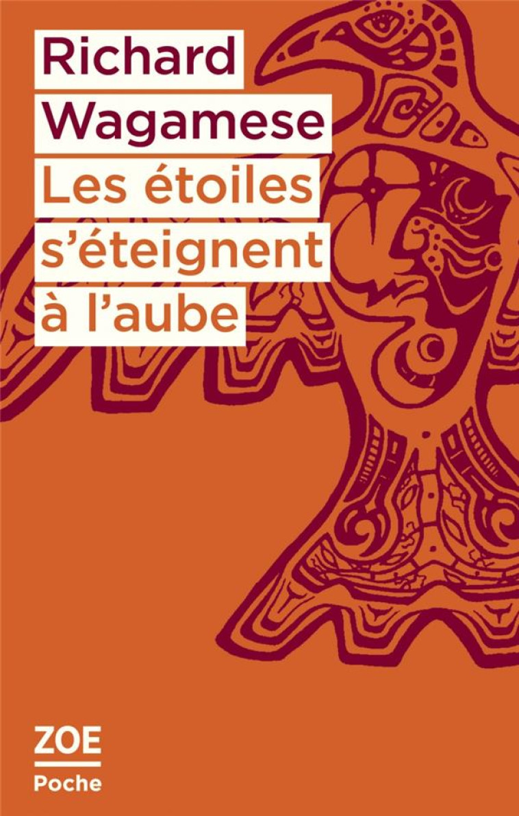 LES ETOILES S-ETEIGNENT A L-AUBE - WAGAMESE RICHARD - ZOE