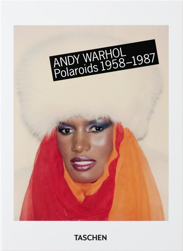 ANDY WARHOL. POLAROIDS 1958 1987 - WOODWARD RICHARD B. - NC