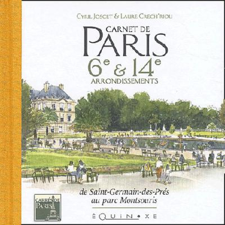 CARNET DE PARIS - 6E #038; 14E ARRONDISSEMENTS - JOSCET CYRIL - EQUINOXE