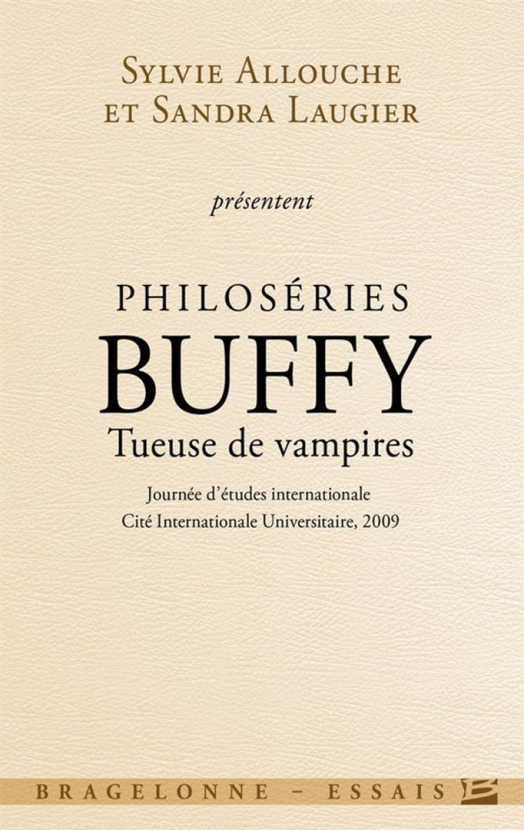 PHILOSERIES  -  BUFFY, TUEUSE DE VAMPIRES - ALLOUCHE, SYLVIE - Bragelonne