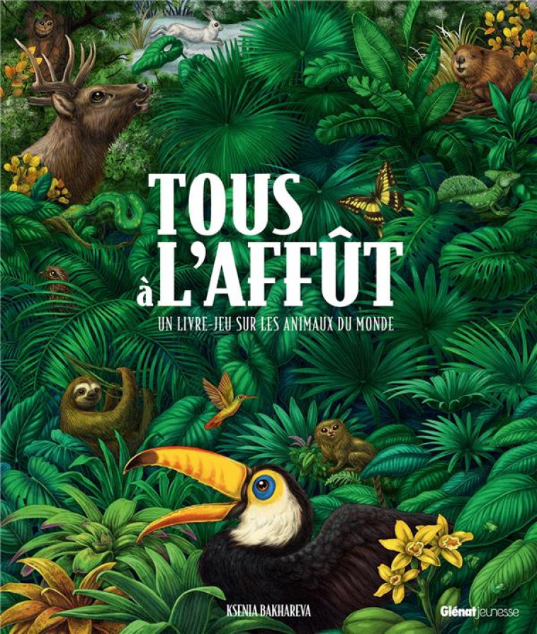 TOUS A L-AFFUT - UN LIVRE-JEU SUR LES ANIMAUX DU MONDE - BAKHAREVA KSENIA - QUATRE FLEUVES