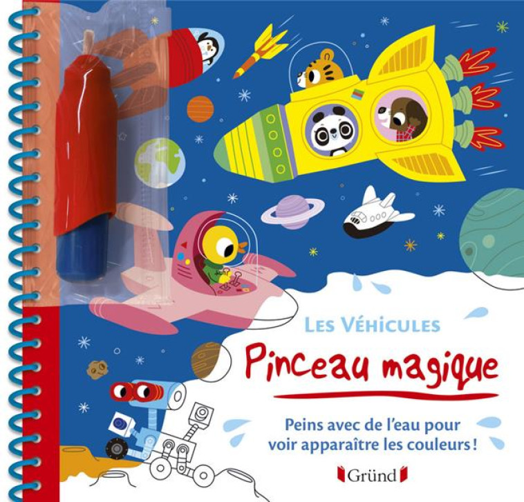 PINCEAU MAGIQUE - LES VEHICULES - MR. IWI - GRUND