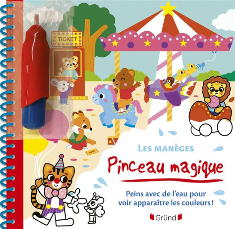 PINCEAU MAGIQUE - LES MANEGES - VAUTIER VANESSA - GRUND