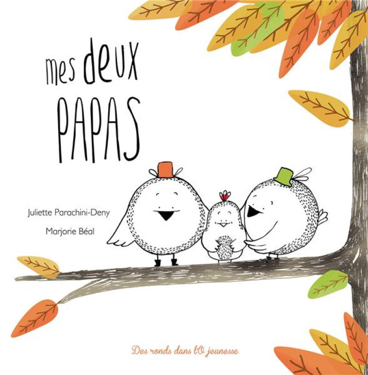 MES DEUX PAPAS - PARACHINI-DENY J./BEAL M. - Des ronds dans l'O