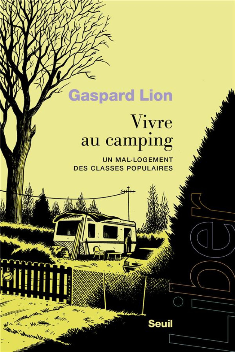 VIVRE AU CAMPING - UN MAL-LOGEMENT DES CLASSES POPULAIRES - LION GASPARD - SEUIL