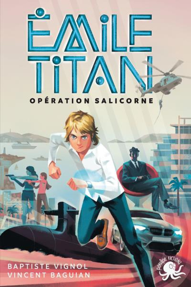 EMILE TITAN - LECTURE ROMAN JEUNESSE ESPION AGENT SECRET - DES 10 ANS - TOME 1 - VOL01 - BAGUIAN/VIGNOL - POULPE FICTIONS