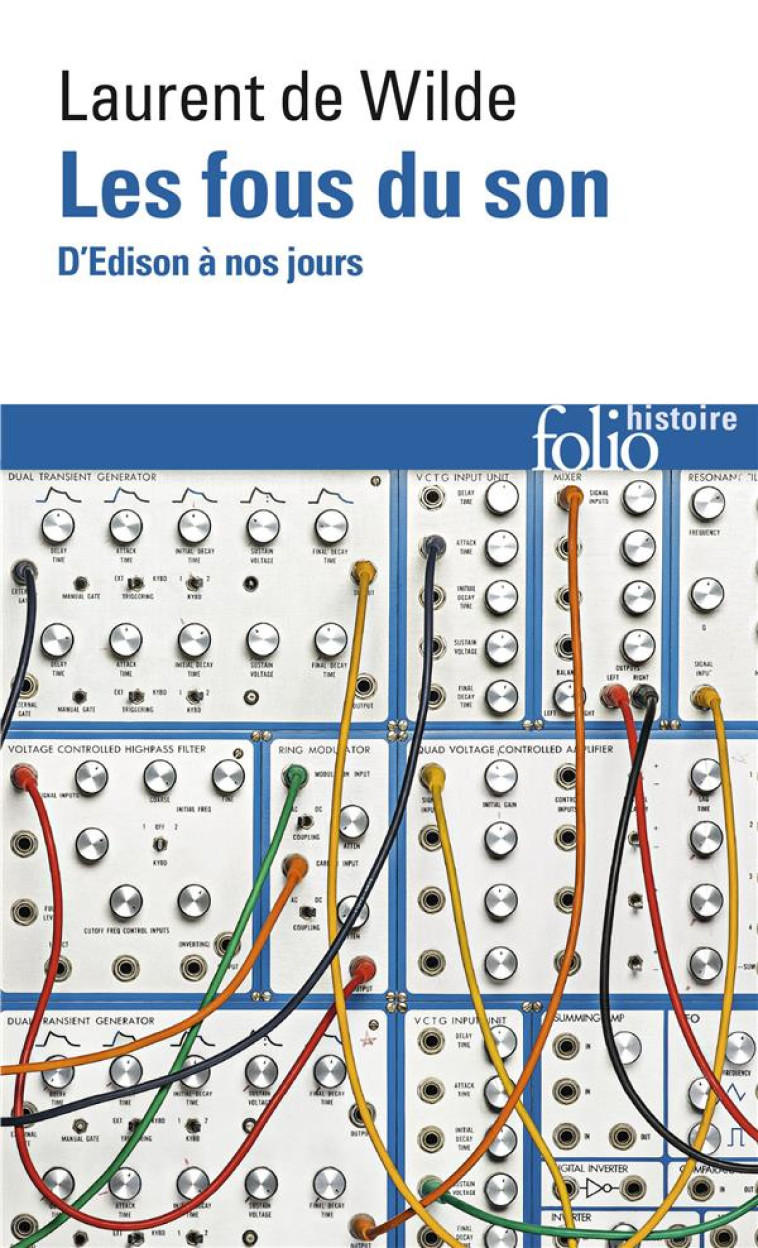 LES FOUS DU SON - D-EDISON A NOS JOURS - WILDE LAURENT DE - GALLIMARD