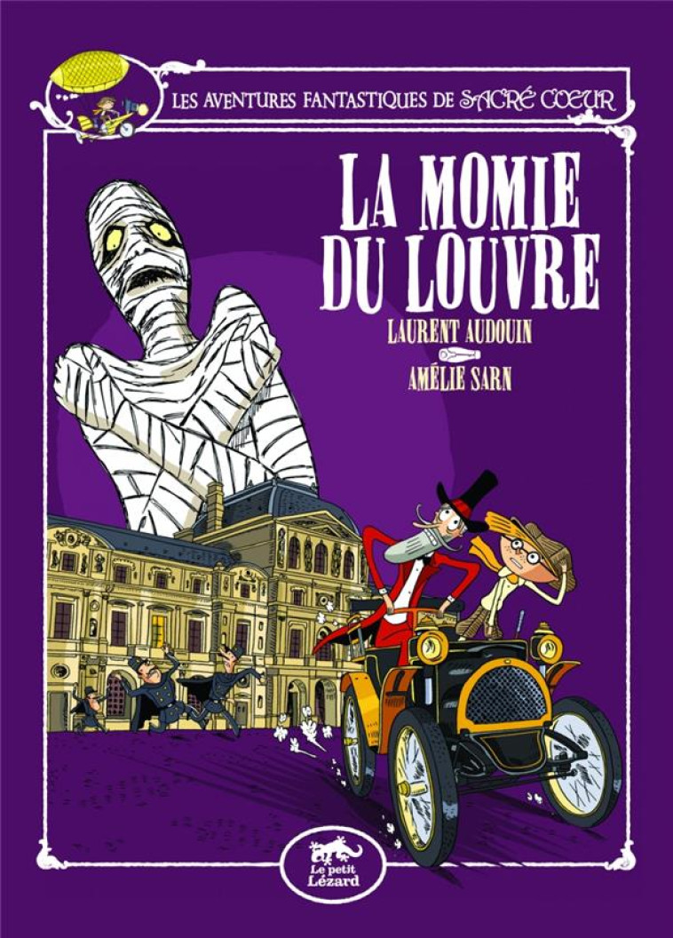 LES AVENTURES FANTASTIQUES DE SACRE-COEUR (VOL.3) : LA MOMIE DU LOUVRE - AMELIE SARN/AUDOUIN - LEZARD NOIR