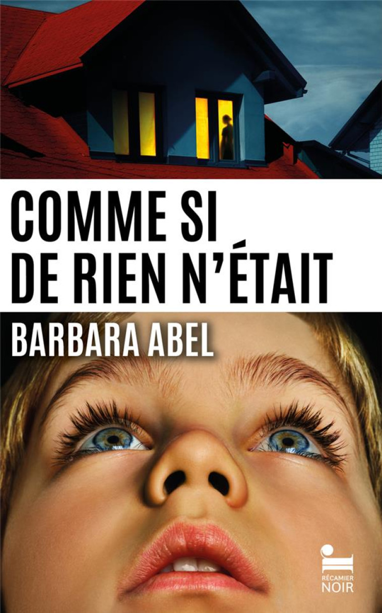 COMME SI DE RIEN N-ETAIT - ABEL BARBARA - RECAMIER