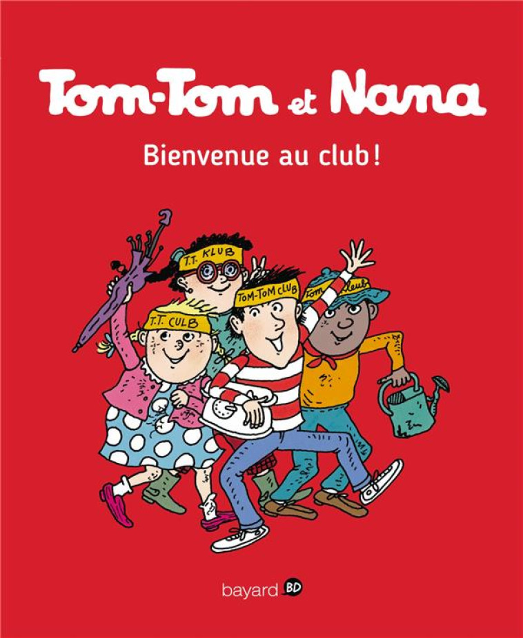 TOM-TOM ET NANA T.19 : BIENVENUE AU CLUB ! - Després Bernadette - Bayard Jeunesse