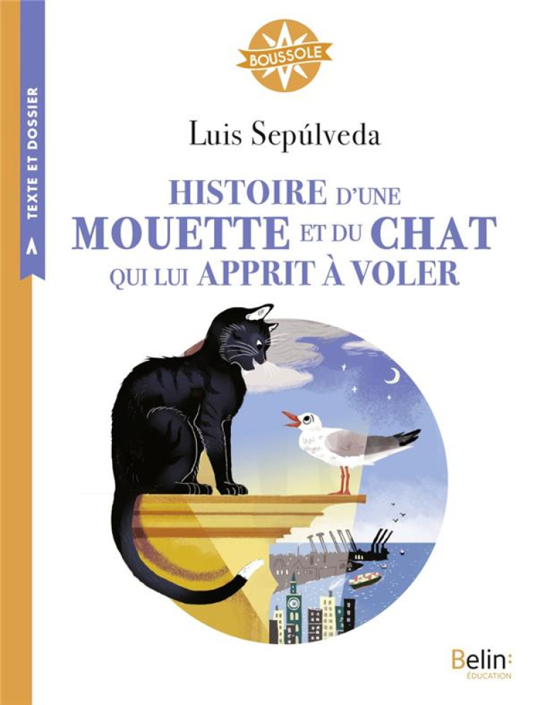 HISTOIRE D'UNE MOUETTE ET DU CHAT QUI LUI APPRIT A VOLER - ANTONINI/FAURE - BELIN