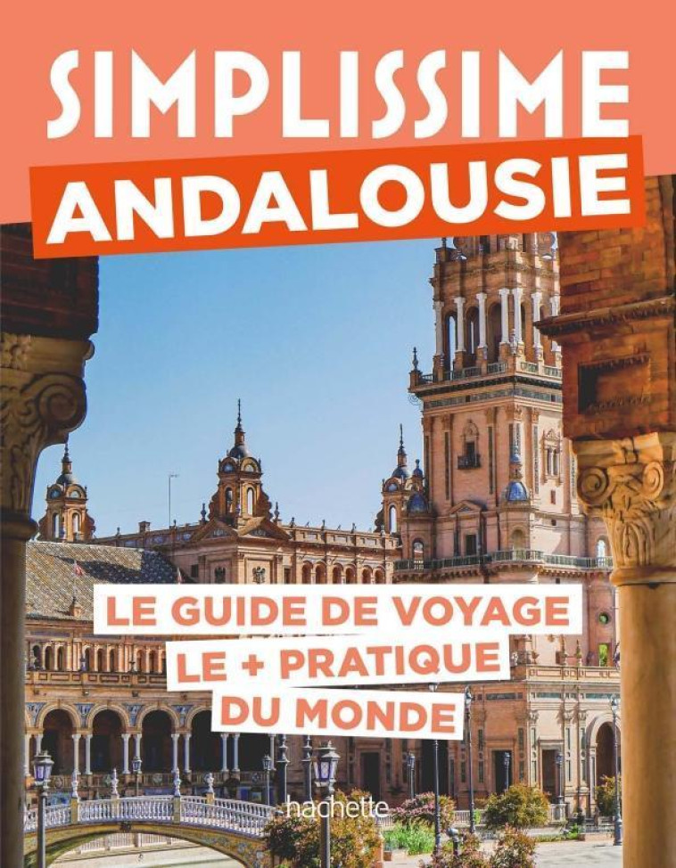 GUIDE SIMPLISSIME : ANDALOUSIE - COLLECTIF - HACHETTE