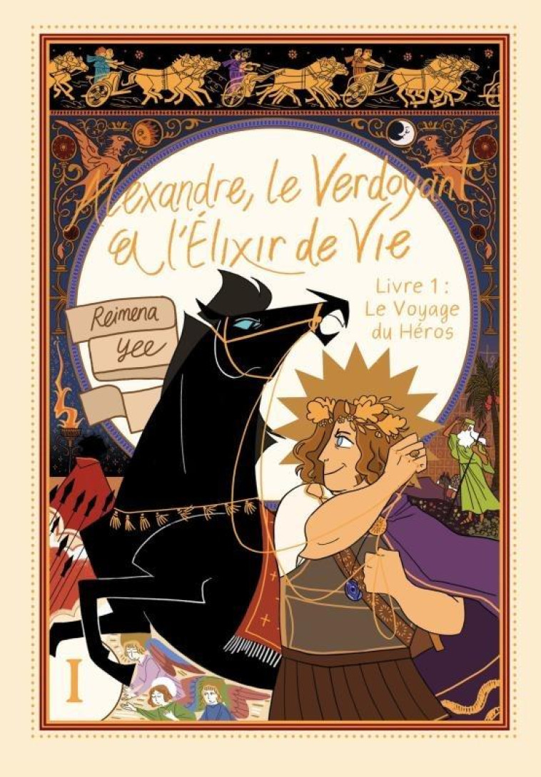 ALEXANDRE, LE VERDOYANT ET L-ELIXIR DE VIE , TOME 1. LE VOYAGE DU HEROS - YEE REIMENA - KINAYE