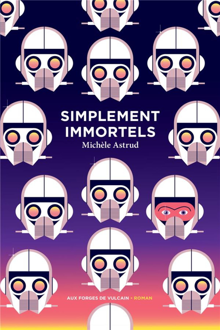 SIMPLEMENT IMMORTELS - ASTRUD MICHELE - FORGES VULCAIN