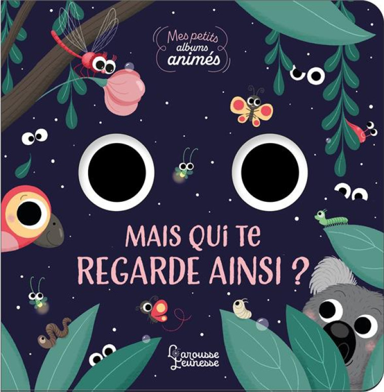 MAIS QUI TE REGARDE AINSI ? - GUIGUE/AMELING - LAROUSSE