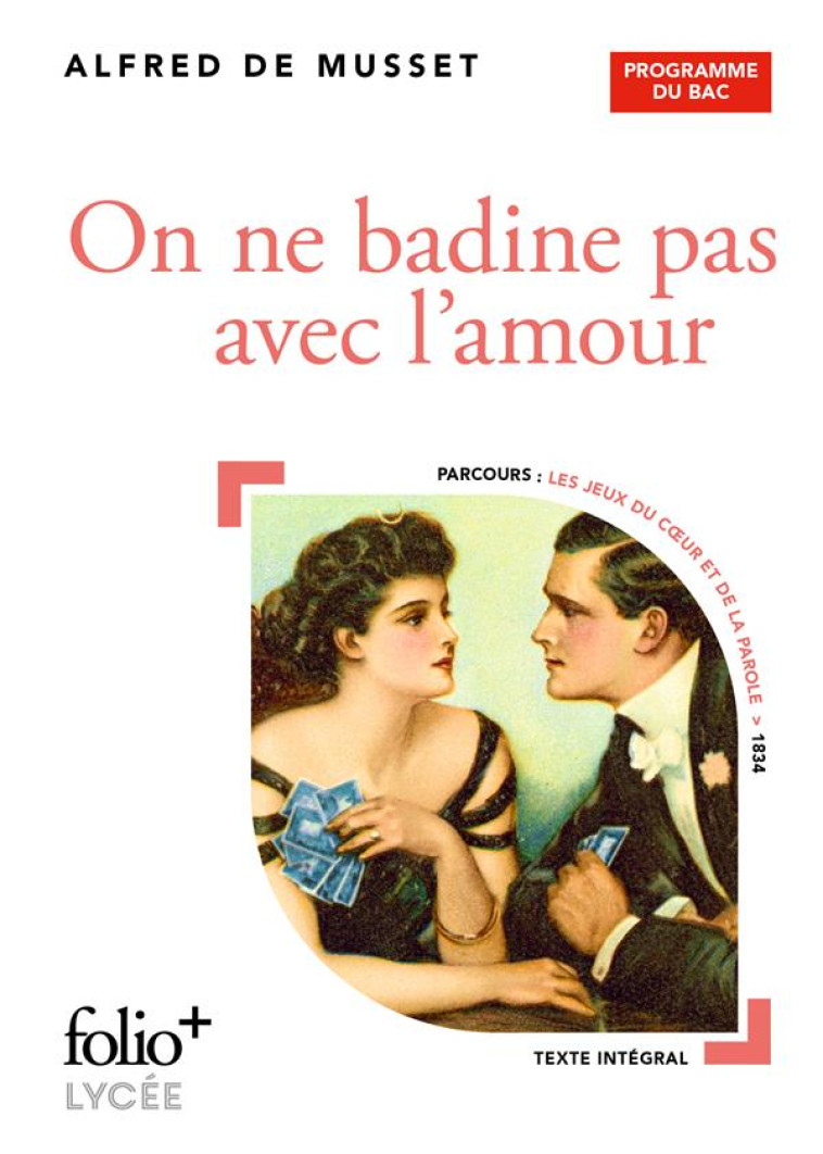 ON NE BADINE PAS AVEC L-AMOUR - BAC 2025 - MUSSET ALFRED DE - GALLIMARD