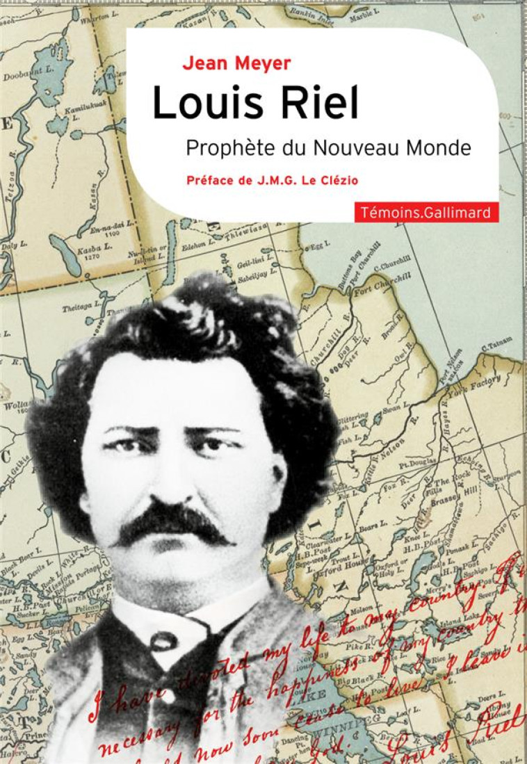 LOUIS RIEL - PROPHETE DU NOUVEAU MONDE - MEYER (1942 - ...) - GALLIMARD