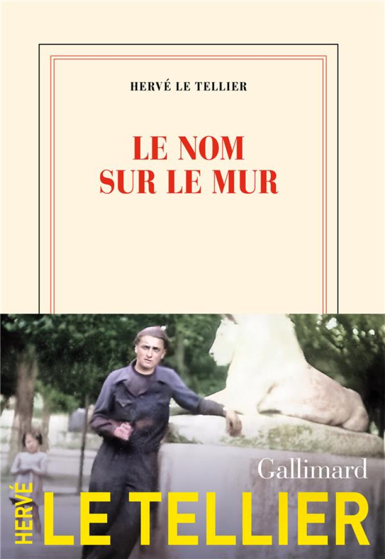 LE NOM SUR LE MUR - LE TELLIER HERVE - GALLIMARD