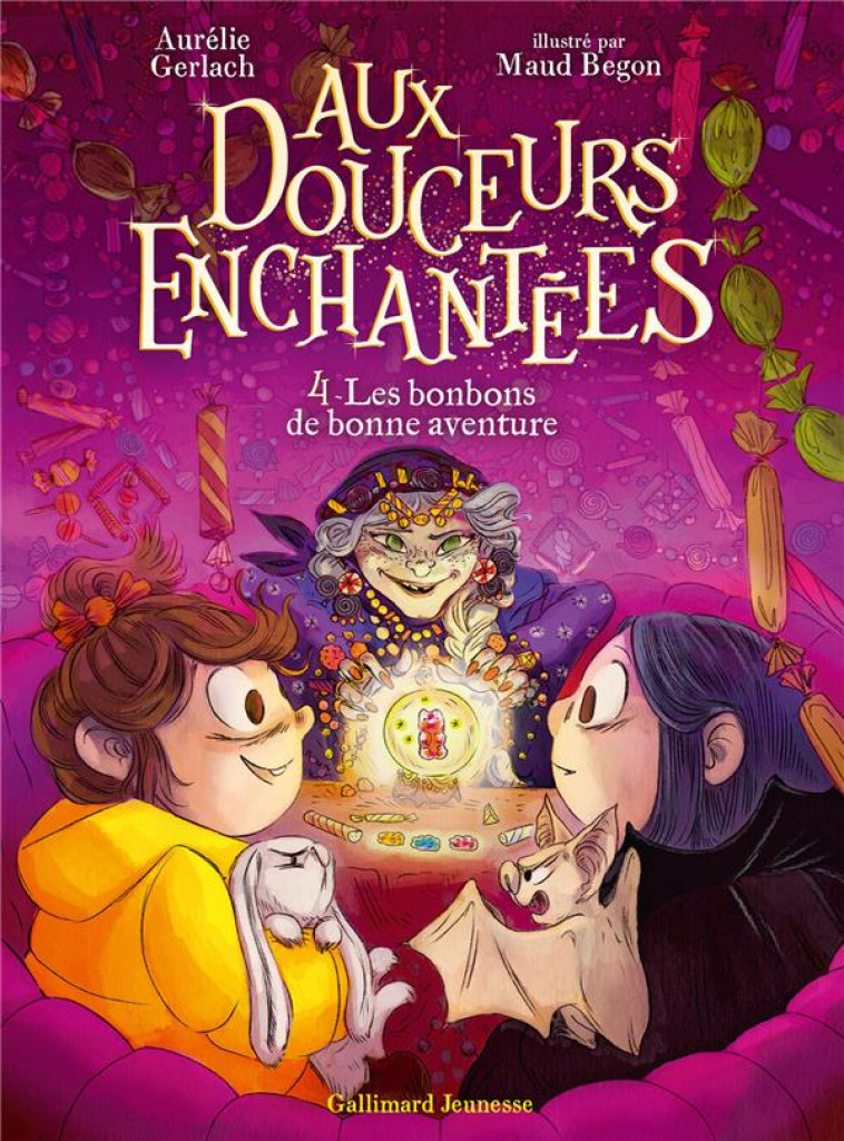 AUX DOUCEURS ENCHANTEES - VOL04 - LES BONBONS DE BONNE AVENTURE - GERLACH/BEGON - GALLIMARD