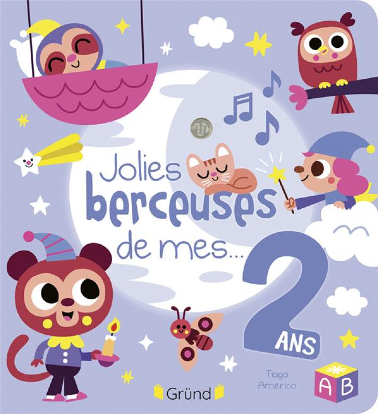 JOLIES BERCEUSES DE MES 2 ANS - AMERICO TIAGO - GRUND