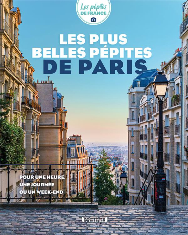 LES PLUS BELLES PEPITES DE PARIS - LES PEPITES DE FRANC - GRUND