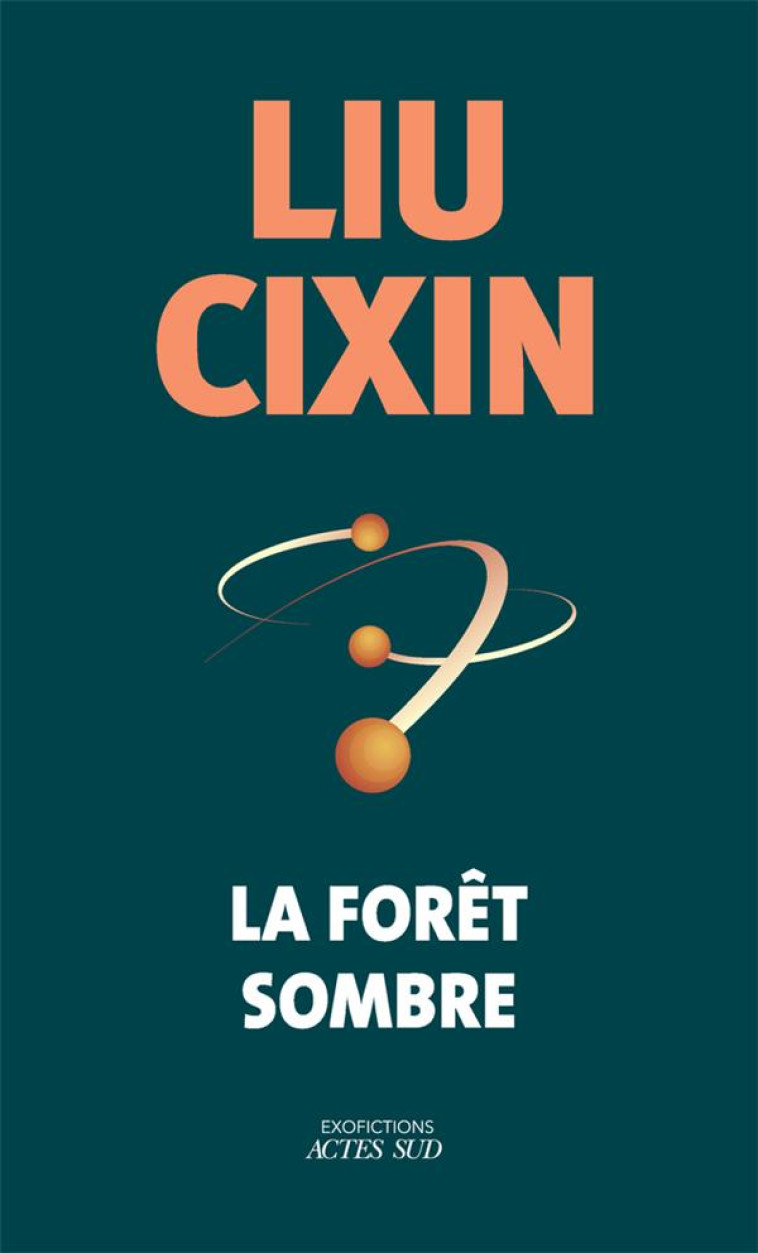 LA FORET SOMBRE (COLLECTOR) - LIU CIXIN - ACTES SUD