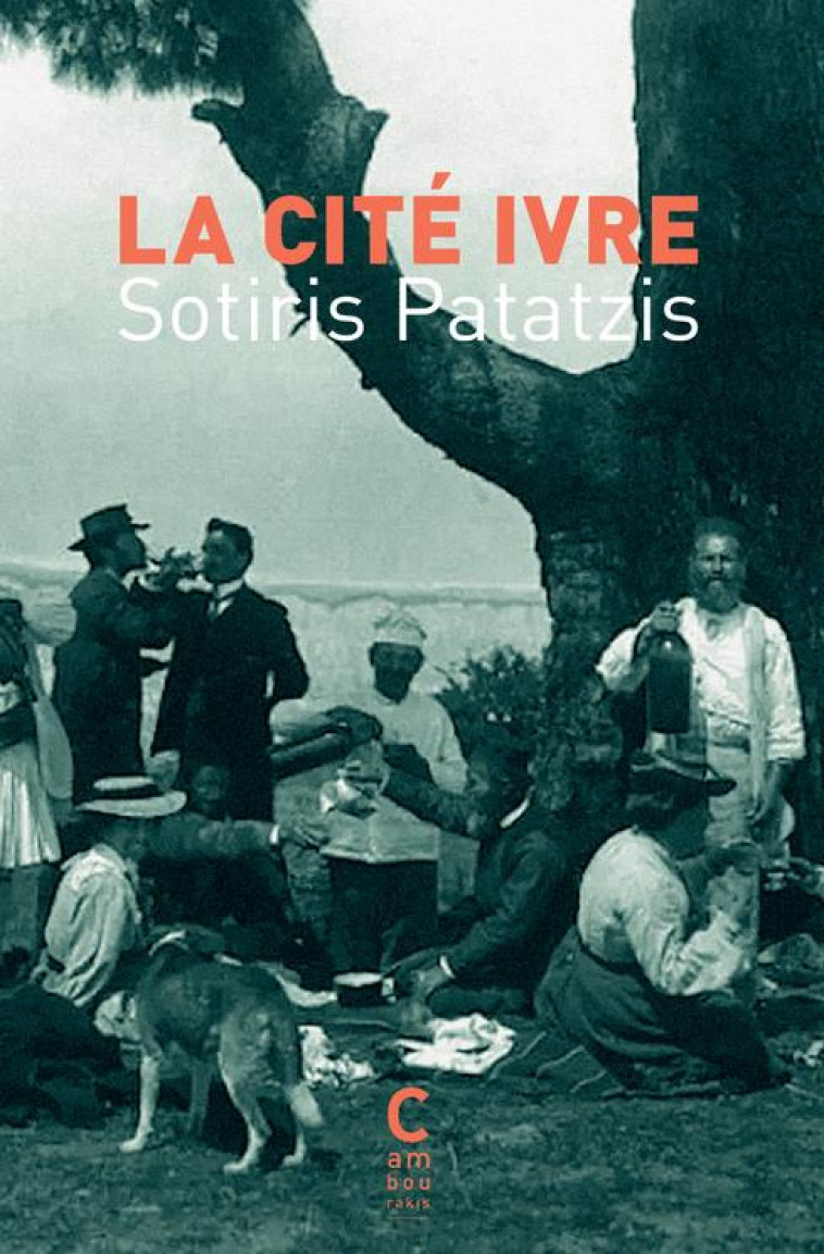 LA CITE IVRE - PATATZIS/LACARRIERE - CAMBOURAKIS