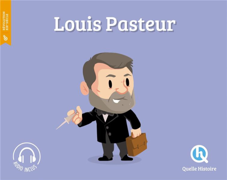 LOUIS PASTEUR - BRUNO WENNAGEL - Quelle histoire