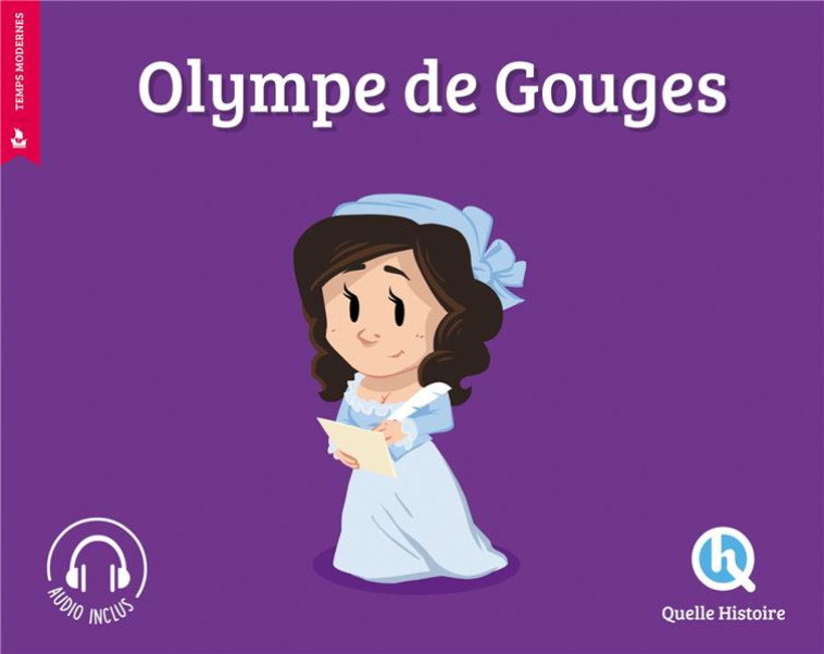 OLYMPE DE GOUGES - BRUNO WENNAGEL - Quelle histoire