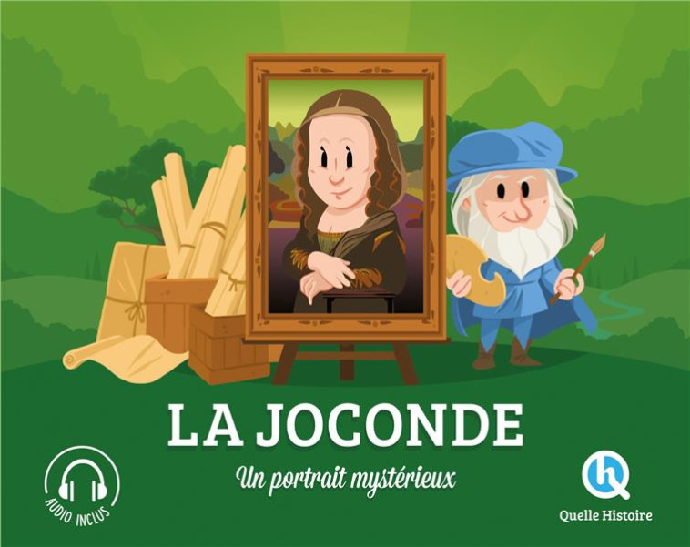 LA JOCONDE - UN PORTRAIT MYSTERIEUX - XXX - QUELLE HISTOIRE