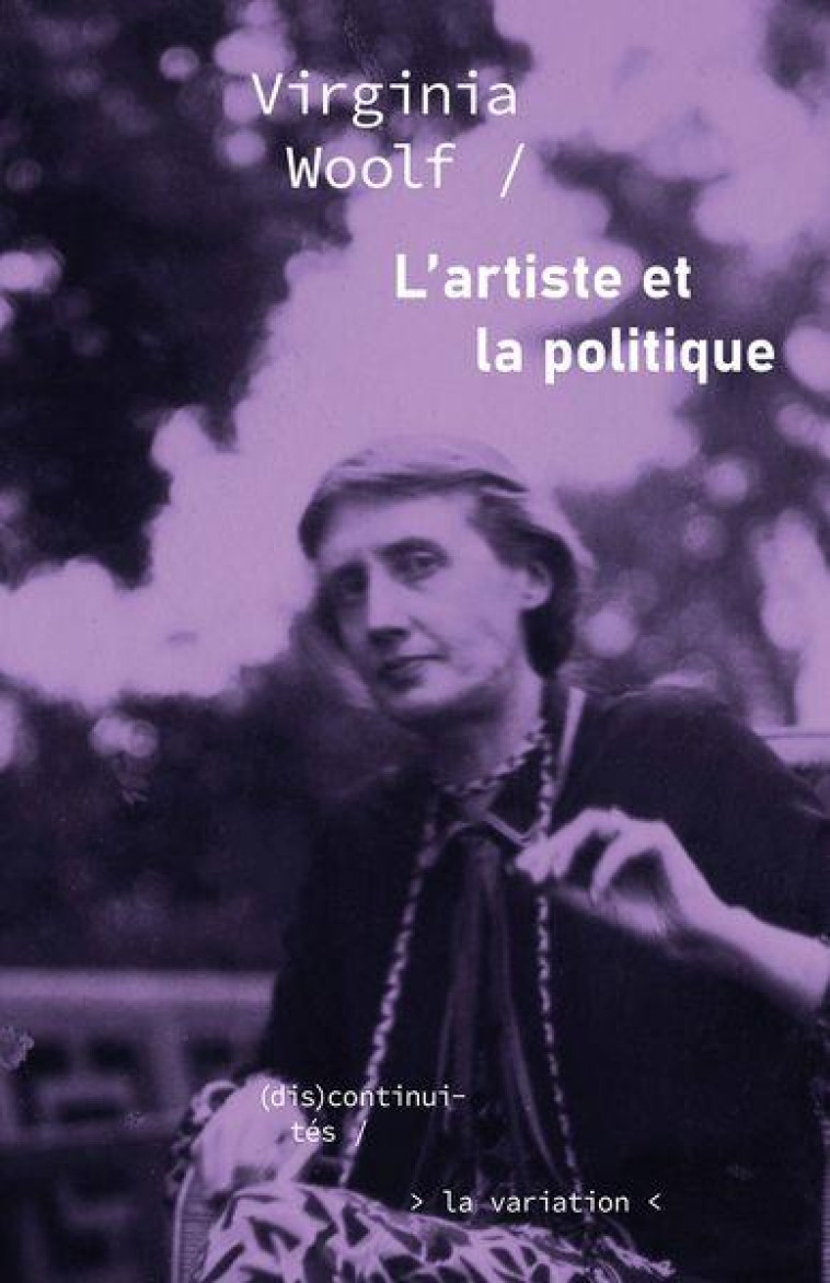 L ARTISTE ET LA POLITIQUE - WOOLF VIRGINIA - NC