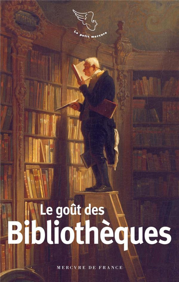 LE GOUT DES BIBLIOTHEQUES - COLLECTIF - MERCURE DE FRAN