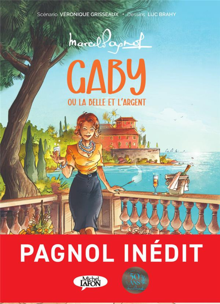 GABY OU LA BELLE ET L-ARGENT - GRISSEAUX/PAGNOL - MICHEL LAFON