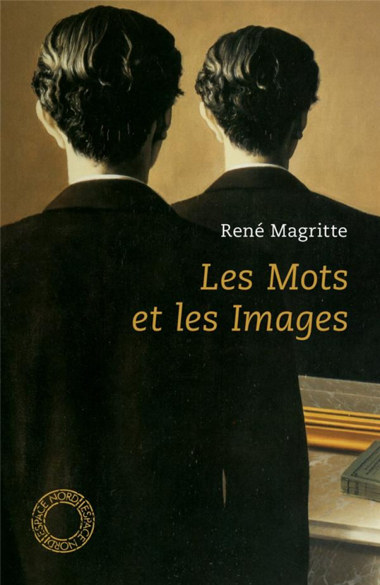 LES MOTS ET LES IMAGES - MAGRITTE RENE - Espace Nord