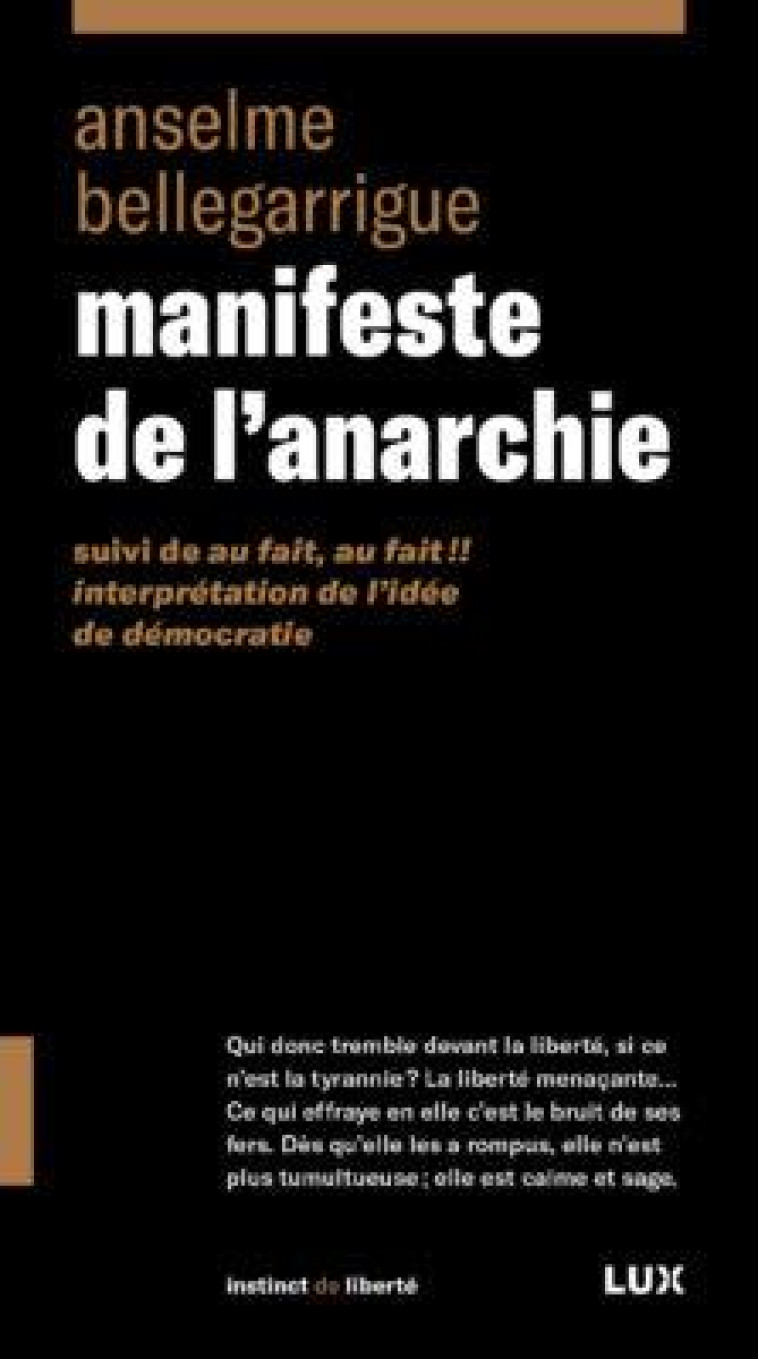 MANIFESTE DE L-ANARCHIE - SUIVI DE AU FAIT, AU FAIT!! INTER - BELLEGARRIGUE A. - LUX CANADA