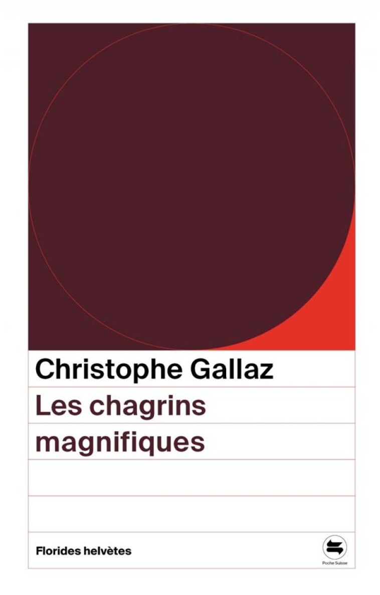 LES CHAGRINS MAGNIFIQUES - GALLAZ/BURRI - FLORIDES HELVET