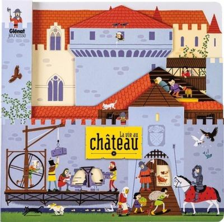 LA VIE AU CHATEAU - NAVRATIL/PLANT - QUATRE FLEUVES