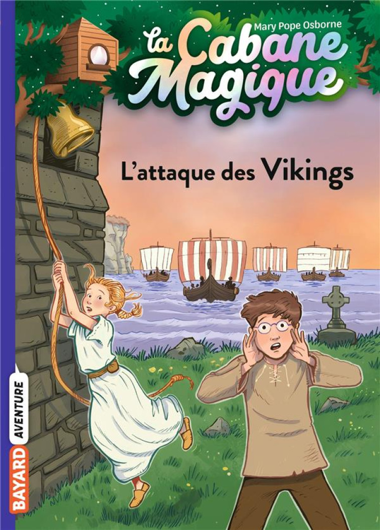 LA CABANE MAGIQUE, TOME 10 - L-ATTAQUE DES VIKINGS - POPE OSBORNE/MASSON - BAYARD JEUNESSE