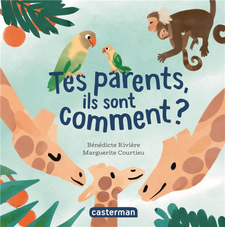 MES IMAGIERS TOUT CARRES - TES PARENTS, ILS SONT COMMENT ? - RIVIERE/COURTIEU - CASTERMAN