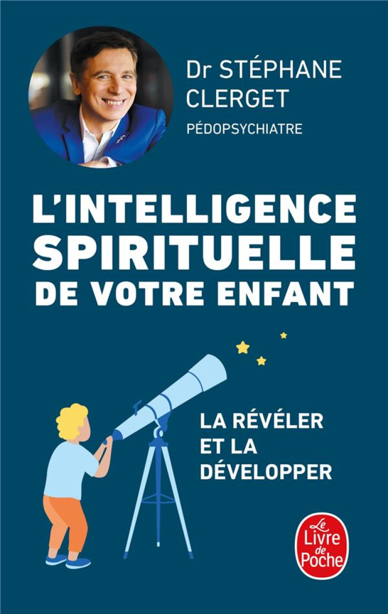 L-INTELLIGENCE SPIRITUELLE DE VOTRE ENFANT - CLERGET STEPHANE - LGF/Livre de Poche