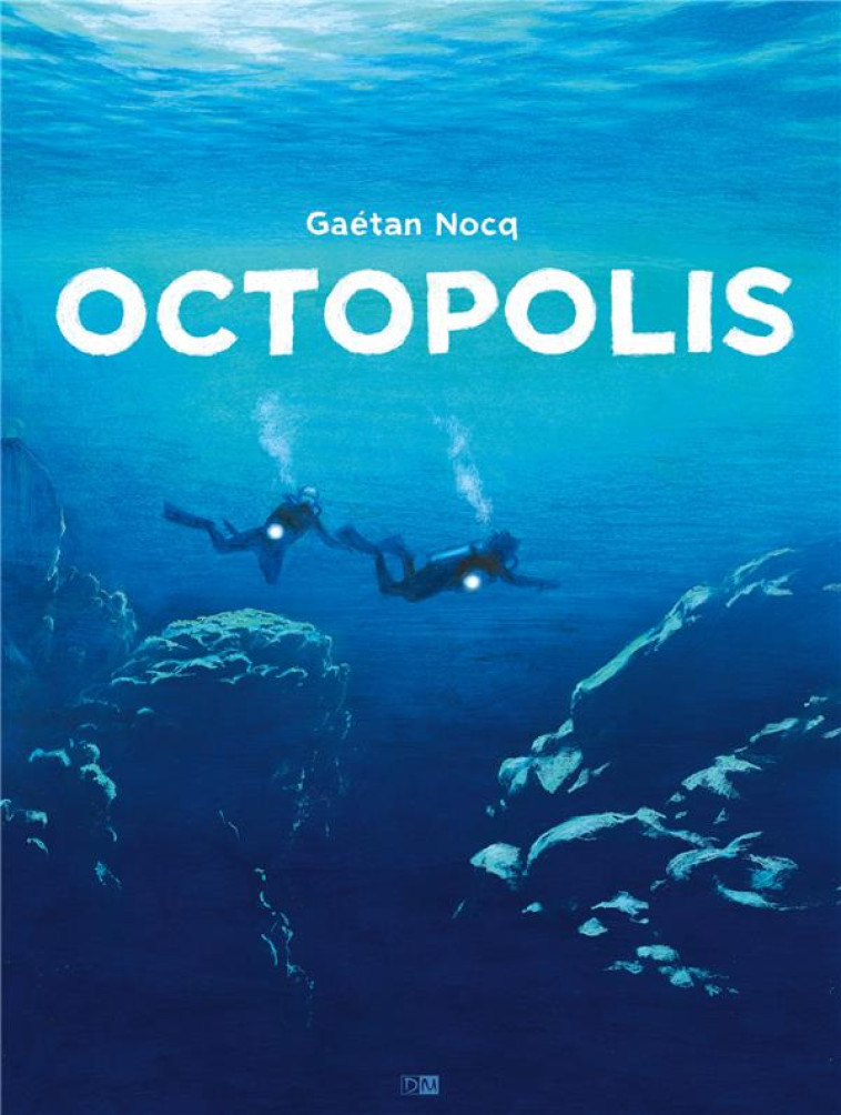 OCTOPOLIS - NOCQ GAETAN - DANIEL MAGHEN