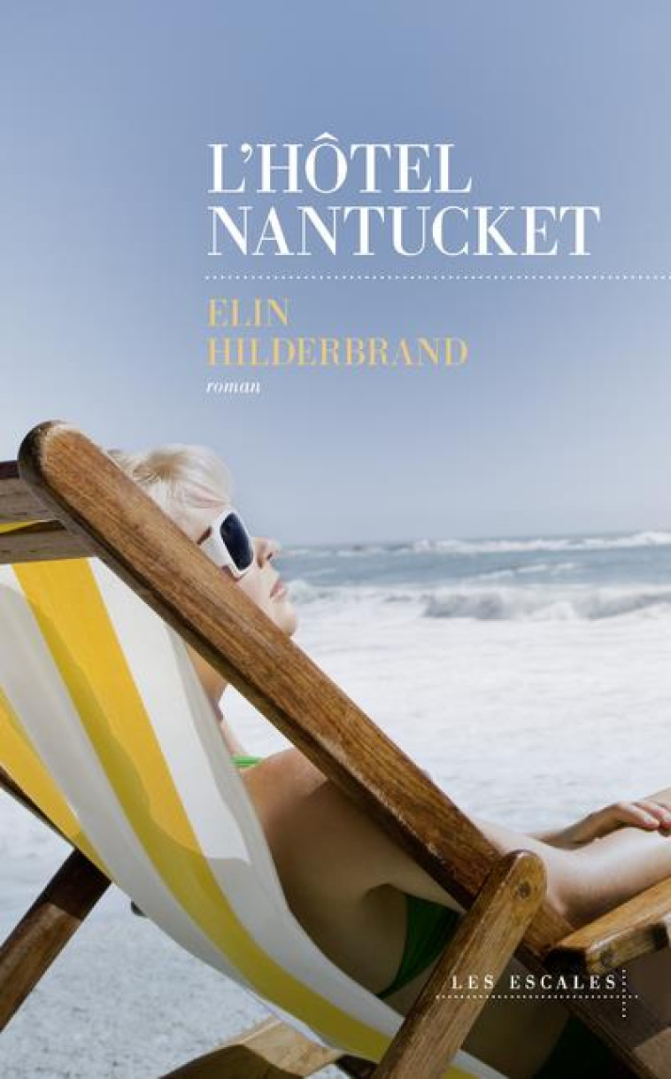 L-HOTEL NANTUCKET - HILDERBRAND ELIN - LES ESCALES